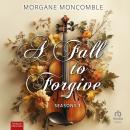 [German] - A Fall to Forgive: Roman Audiobook