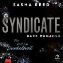 [German] - Syndicate - Wir sind die Dunkelheit: Dark Romance Audiobook
