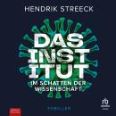 [German] - Das Institut: Im Schatten der Wissenschaft - Thriller Audiobook