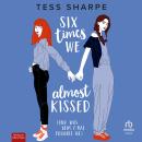 [German] - Six times we almost kissed: (und was beim siebten Mal passiert ist) Audiobook