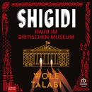 [German] - Shigidi - Raub im Britischen Museum: Roman Audiobook