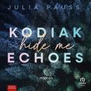 [German] - Kodiak Echoes - Hide Me: Roman Audiobook