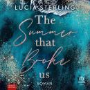 [German] - The summer that broke us: Roman Audiobook
