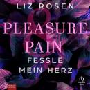 [German] - Pleasure and Pain - Fessle mein Herz Audiobook