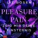 [German] - Pleasure and Pain - Zeig mir deine Finsternis Audiobook