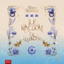 [German] - Ice Kingdom: Die Bestimmung Audiobook