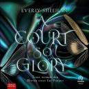 [German] - A Court so Glory: Traue niemals den Worten eines Fae Prinzen Audiobook