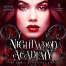 [German] - Nightwood Academy, Episode 1 - Bittersüßer Albtraum: Romantasy-Serie Audiobook