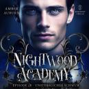 [German] - Nightwood Academy, Episode 20 - Unsterblicher Schwur: Romantasy-Serie Audiobook