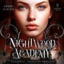 [German] - Nightwood Academy, Episode 22 - Sinnliche Obsession: Romantasy-Serie Audiobook