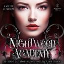 [German] - Nightwood Academy, Episode 24 - Hoffnungsvoller Neubeginn: Romantasy-Serie Audiobook