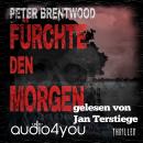 [German] - Fürchte den Morgen Audiobook