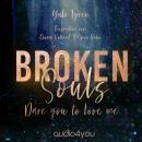 [German] - Broken Souls: Dare you to love me Audiobook