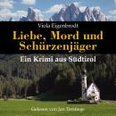 [German] - Liebe, Mord und Schürzenjäger: Ein Krimi aus Südtirol Audiobook