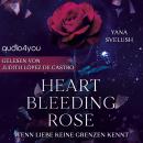 [German] - Heartbleeding Rose: Wenn Liebe keine Grenzen kennt Audiobook