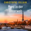 [German] - Mord in der Unterwelt: (Frankreich-Krimi mit Armand de Varenne und Margaux David 2) Audiobook