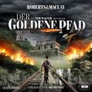 [German] - Der goldene Pfad: Ein Tom Wagner Abenteuer 4 Audiobook