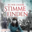 [German] - Bis wir unsere Stimme finden Audiobook