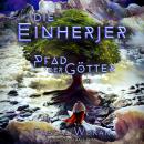 [German] - Die Einherjer: Pfad der Götter Audiobook