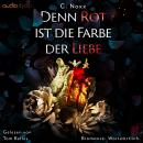 [German] - Denn Rot ist die Farbe der Liebe Audiobook