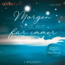 [German] - Morgen sind wir für immer Audiobook