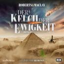 [German] - Der Kelch der Ewigkeit: Ein Tom Wagner Abenteuer 6 Audiobook