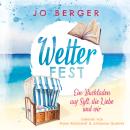 [German] - Wetterfest: Ein Buchladen auf Sylt, die Liebe und wir Audiobook