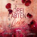 [German] - Drei Arten Liebe: Wenn Hoffnung lebt Audiobook