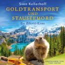 [German] - Goldtransport und Stauseemord: Ein Zillertal-Krimi Audiobook