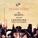 [German] - Der Herzog und die Geister der Vergangenheit Audiobook