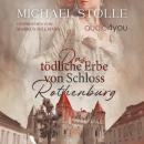 [German] - Das tödliche Erbe von Schloss Rothenburg: Ein historischer Roman Audiobook
