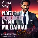 [German] - Plötzlich verheiratet mit dem Milliardär: Eine Nacht mit Folgen Audiobook