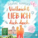 [German] - Vielleicht lieb ich dich doch Audiobook
