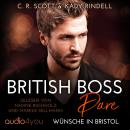 [German] - British Boss Dare: Wünsche in Bristol Audiobook