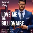 [German] - Love Me, Mr. Billionaire: Alles nur ein Deal? Audiobook