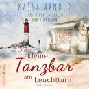 [German] - Die kleine Tanzbar am Leuchtturm Audiobook