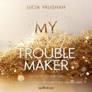 [German] - My Sexy Troublemaker: Sag nicht, du liebst mich Audiobook