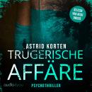 [German] - Trügerische Affäre Audiobook