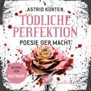 [German] - Tödliche Perfektion: Poesie der Macht Audiobook