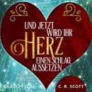 [German] - Und Jetzt Wird Ihr Herz Einen Schlag Aussetzen Audiobook