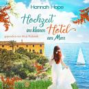 [German] - Hochzeit im kleinen Hotel am Meer: spannender Liebesroman Audiobook