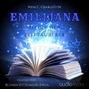 [German] - Emilijana - Magie der Zeitzauberer Audiobook