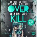 [German] - Overkill -  Band 2: No Name Girl Audiobook