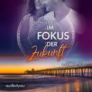 [German] - Im Fokus der Zukunft: Liebeskrimi Audiobook