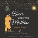 [German] - Kisses under the Mistletoe: Emma & Mason Audiobook