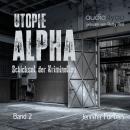 [German] - Utopie Alpha: Schicksal der Kriminellen Audiobook