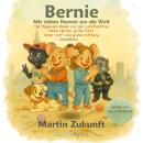 [German] - Bernie: Mit Sieben Namen um die Welt Audiobook