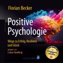 [German] - Positive Psychologie: Wege zu Erfolg, Resilienz und Glück Audiobook