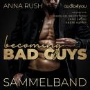 [German] - Becoming Bad Guys - Sammelband: Die komplette Reihe in einem Buch Audiobook