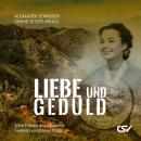 [German] - Liebe und Geduld: Zehn Frauen des Glaubens Audiobook